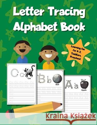 Letter Tracing Alphabet Book: ABC Learning Workbook for Kids - Toddlers, Preschool, K-2 - Green Smart Kids Printin 9781670839435 Independently Published - książka