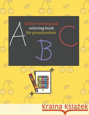 Letter tracing and coloring book for preschoolers. Cristie Dozaz 9781716415371 Cristina Dovan - książka