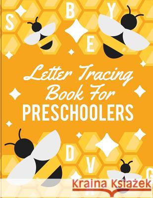 Letter Tracing Book for Preschoolers: letter tracing preschool, letter tracing, letter tracing kid 3-5, letter tracing preschool, letter tracing workb Odell, Teddi 9781721869275 Createspace Independent Publishing Platform - książka