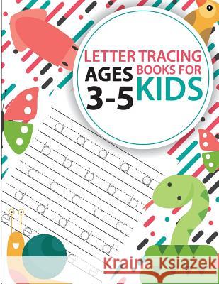 Letter Tracing Books for Kids ages 3-5: letter tracing preschool, letter tracing, letter tracing preschool, letter tracing preschool, letter tracing w Akaishi, Cornelia 9781987772142 Createspace Independent Publishing Platform - książka