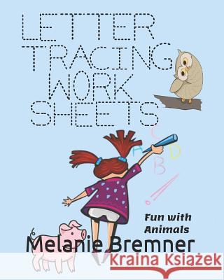 Letter Tracing Fun with Animals: Ages 3-5 Melanie Bremner 9781792177910 Independently Published - książka