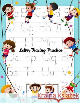 Letter Tracing Practice: Printing Practice Handwriting Workbook For Kids Plus American Sign Language (Alphabet Writing Practice) Kate Talon 9781725957381 Createspace Independent Publishing Platform - książka