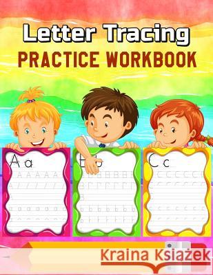 Letter Tracing Practice Workbook: Alphabet Animals, Trace Letters Of The Alphabet And Words Plus Trace Shapes And Patterns Workbook (Jumbo Size) Kalan Salton 9781724770066 Createspace Independent Publishing Platform - książka