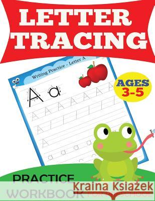 Letter Tracing Practice Workbook: For Preschool, Ages 3-5 Handwriting Practice Dylanna Press  9781947243071 Dylanna Publishing, Inc. - książka