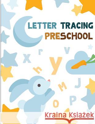 Letter Tracing Preschool: Preschoolers Practice Writing*ABC*Alphabet Workbook, KIDS AGES3+ Lile, Wendy 9781723046599 Createspace Independent Publishing Platform - książka