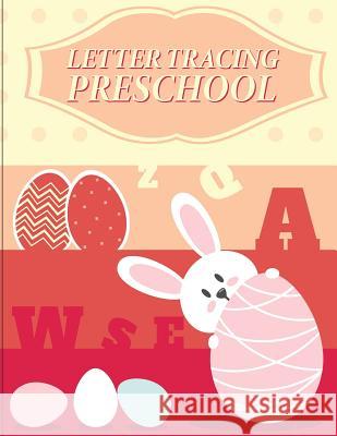 Letter Tracing Preschoolers: Ages 3+, Lowercase and Uppercase Alphabet Writing Practice (Preschool Workbooks) Wendy Lile 9781723052033 Createspace Independent Publishing Platform - książka