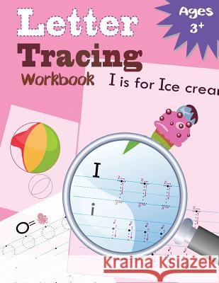 Letter Tracing Workbook: Kindergarten Tracing Workbook Fun Letter Tracing                       Letter Tracing Workbook Designer 9781548022631 Createspace Independent Publishing Platform - książka