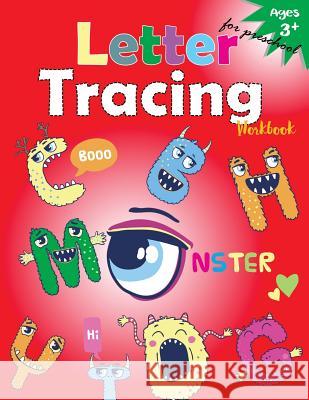 Letter Tracing Workbook (Monster): Kindergarten Tracing Workbook Letter Tracing Workbook Designer 9781973897729 Createspace Independent Publishing Platform - książka