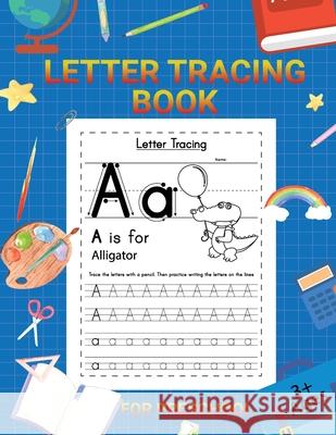 Letter Tracing Workbook: Tracing Alphabet for Preschoolers Melissa I Howell 9781803838564 Melissa I Howell - książka