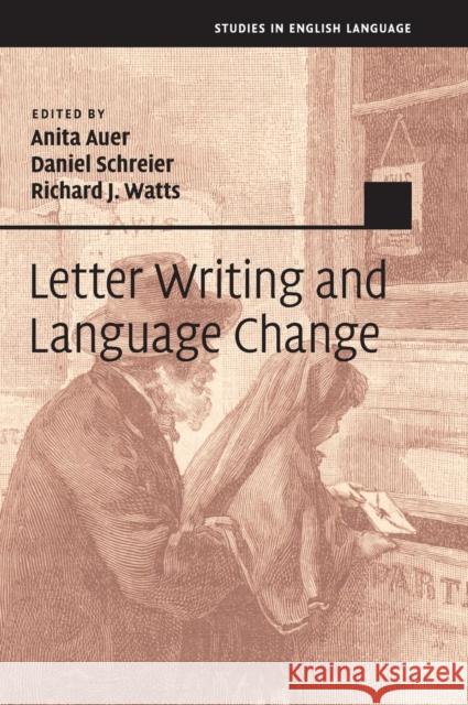 Letter Writing and Language Change Anita Auer 9781107018648 CAMBRIDGE UNIVERSITY PRESS - książka