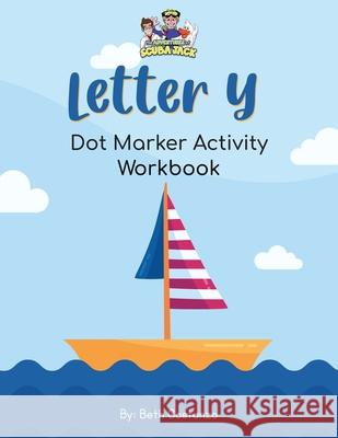 Letter Y - Dot Marker Activity Workbook Beth Costanzo 9798869372307 Adventures of Scuba Jack - książka