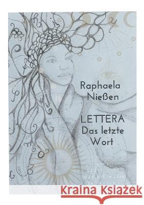 Lettera - Das letzte Wort: Eine Geschichte über die Magie des Lesens Nießen, Raphaela 9783756832347 Books on Demand - książka