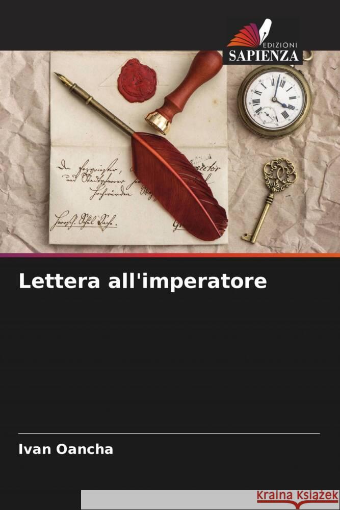 Lettera all'imperatore Oancha, Ivan 9786204509792 Edizioni Sapienza - książka