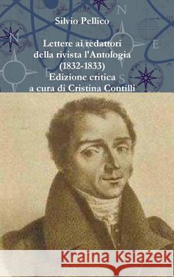 Lettere ai redattori della rivista l'Antologia (1832-1833) Pellico, Silvio 9781326477196 Lulu.com - książka