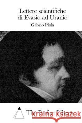 Lettere scientifiche di Evasio ad Uranio The Perfect Library 9781514110157 Createspace - książka