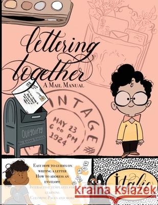 Lettering Together: A Mail Manual Lynne Lillge 9781954177161 Mythic North Press, LLC - książka
