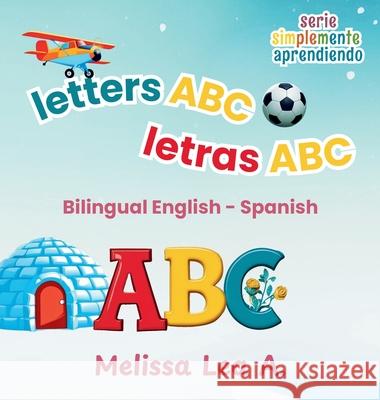 letters ABC letras ABC: Bilingual English - Spanish Melissa Lea A 9781967064229 Lillian Fredrick Publishing - książka