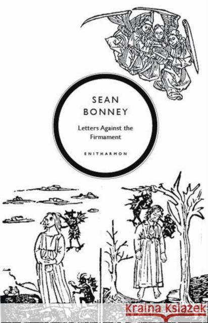 Letters Against the Firmament Sean Bonney 9781910392157 Enitharmon Press - książka