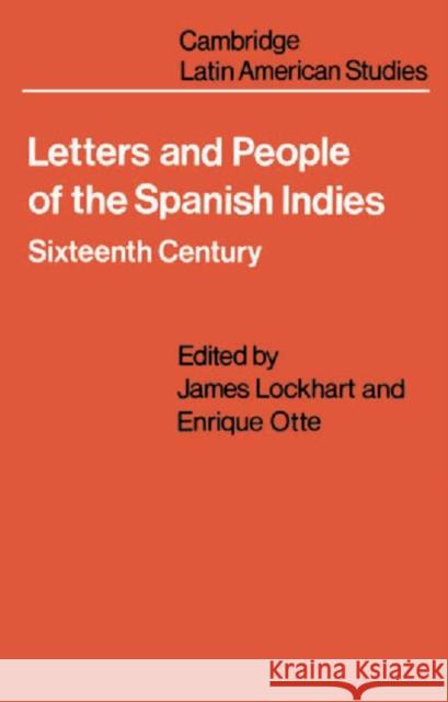 Letters and People of the Spanish Indies: Sixteenth Century Lockhart, James 9780521099905  - książka