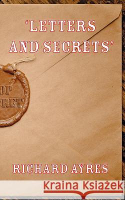 'Letters and Secrets' Richard Ayres 9781909878266 New Generation Publishing - książka