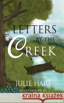 Letters by the Creek Julie Hart 9781735952918 Inscript Books - książka