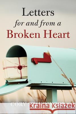 Letters for and from a Broken Heart Cory Standinger 9798385215294 Resource Publications (CA) - książka