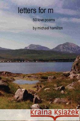 Letters For M Michael Hamilton 9781434802842 Createspace Independent Publishing Platform - książka