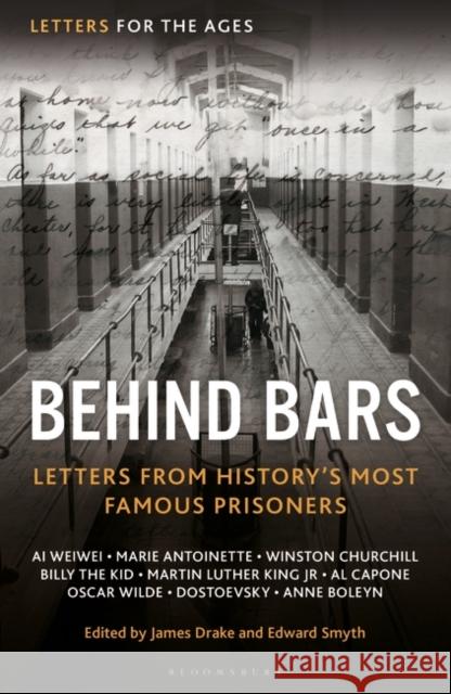 Letters for the Ages Behind Bars: Letters from History's Most Famous Prisoners  9781399413893 Bloomsbury Publishing PLC - książka