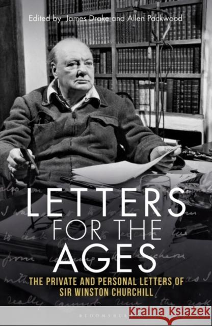 Letters for the Ages Winston Churchill: The Private and Personal Letters Sir Sir Winston S. Churchill 9781399408189 Bloomsbury Publishing PLC - książka