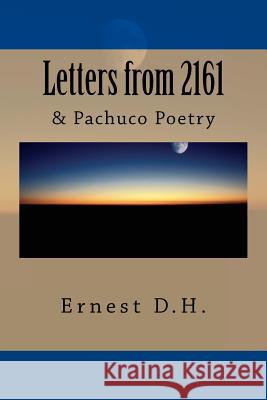 Letters from 2161 & Pachuco Poetry Ernest D. H 9781543274561 Createspace Independent Publishing Platform - książka