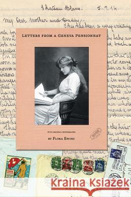 Letters from a Geneva Pensionnat Flora Ewing 9781910717004 Dotos Limited - książka