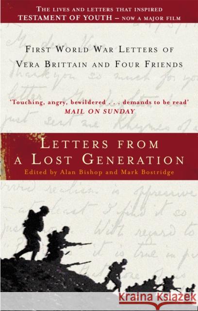 Letters From A Lost Generation: First World War Letters of Vera Brittain and Four Friends Mark Bostridge 9781844085705  - książka