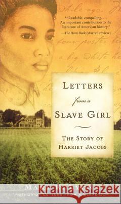 Letters from a Slave Girl: The Story of Harriet Jacobs Mary E. Lyons 9781416936374 Simon Pulse - książka