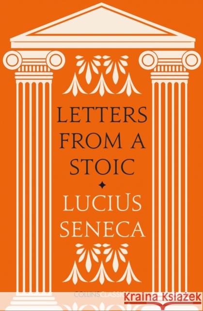 Letters from a Stoic Lucius Annaeus Seneca 9780008425043 HarperCollins Publishers - książka