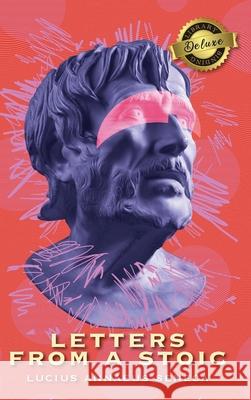 Letters from a Stoic (Complete) (Deluxe Library Edition) Lucius Annaeus Seneca 9781774379974 Engage Books - książka