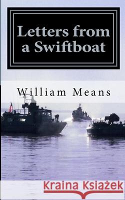 Letters from a Swiftboat William H. Means 9781522982104 Createspace Independent Publishing Platform - książka