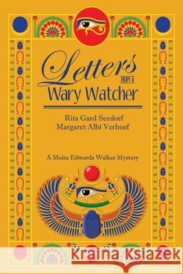 Letters from a Wary Watcher: A Moira Edwards Mystery Rita Seedorf Margaret Verhoef 9781939816856 Cozy Cat Press - książka