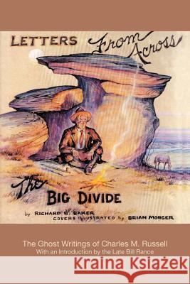 Letters from Across the Big Divide: The Ghost Writings of Charles M. Russell Baker, Richard Bird 9780595501113 iUniverse - książka