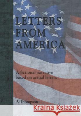 Letters from America P. Thompson 9781475984293 iUniverse.com - książka