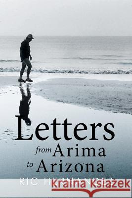 Letters from Arima to Arizona Ric Hernandez 9781503588523 Xlibris Corporation - książka