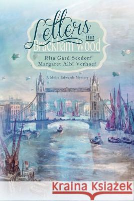 Letters from Brackham Wood: A Moira Edwards Mystery Rita Gard Seedorf Margaret Albi Verhoef 9781939816344 Cozy Cat Press - książka