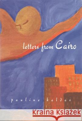 Letters from Cairo Kaldas, Pauline 9780815608547 Syracuse University Press - książka