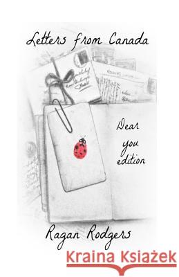 Letters From Canada Rodgers, Ragan 9781548030049 Createspace Independent Publishing Platform - książka
