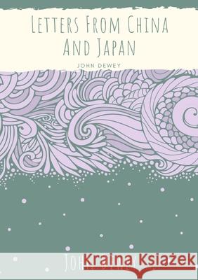 Letters From China And Japan John Dewey 9782382742402 Les Prairies Numeriques - książka