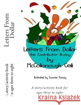 Letters from Dollar the Contributor Bunny McCollonough Ceili Summer Fay Foovay Jessica Childs 9781478290735 Createspace Independent Publishing Platform - książka