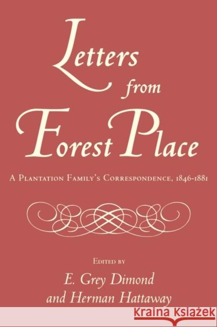 Letters from Forest Place: A Plantation Family's Correspondence, 1846-1881 Dimond, E. Grey 9781604735086 University Press of Mississippi - książka