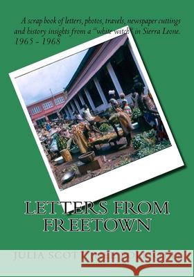 Letters from Freetown Julia Scott 9781979229371 Createspace Independent Publishing Platform - książka