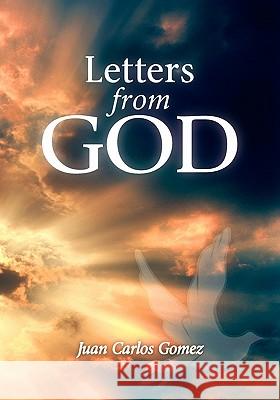 Letters from God Juan Carlos Gomez 9781452825328 Createspace - książka