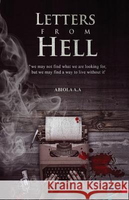 Letters from Hell Abiola A 9781727849707 Createspace Independent Publishing Platform - książka