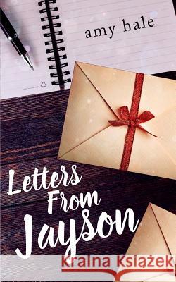 Letters From Jayson Hale, Amy 9781535303958 Createspace Independent Publishing Platform - książka